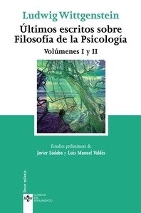 Últimos escritos sobre Filosofía de la Psicología (Volúmenes I y II)