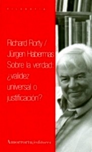 Sobre la verdad: ¿validez universal o justificación?