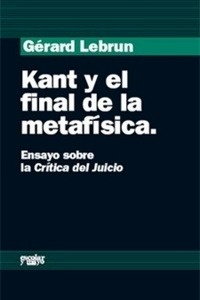 Kant y el final de la metafísica