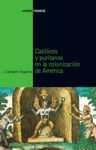 Católicos y puritanos en la colonización de Ámerica