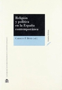 Religión y política en la España contemporánea