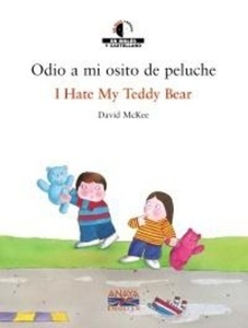 Odio a mi osito de peluche = I hate my teddy bear
