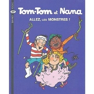 Tom-Tom et Nana- Allez, les monstres!
