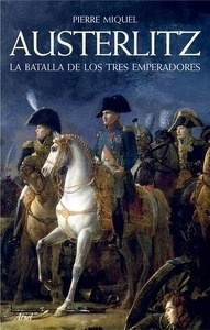 Austerlitz, la batalla de los tres emperadores