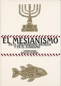 El Mesianismo en el cristianismo antiguo y en el judaismo