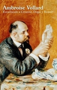Escuchando a Cézanne, Degas y Renoir