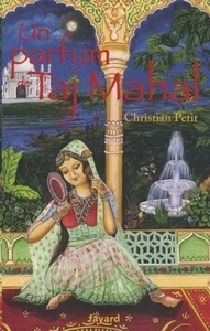 Un parfum de Taj Mahal