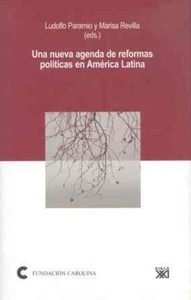 Una nueva agenda de reformas políticas en América Latina