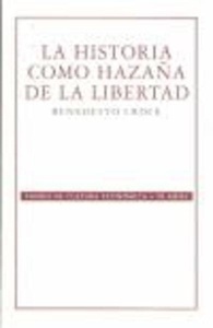 La historia como hazaña de la libertad