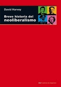 Breve historia del neoliberalismo