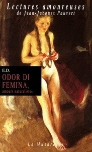 Odor di femina, amours naturalistes