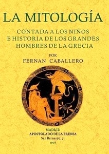 La mitología contada a los niños e historia de los grandes hombres de la Grecia