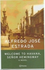 Welcome To Havana, Senor Hemingway