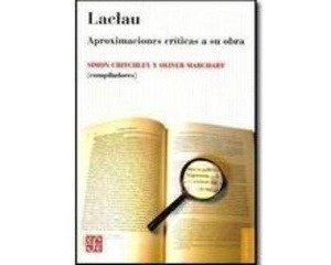 Laclau: Aproximaciones críticas a su obra