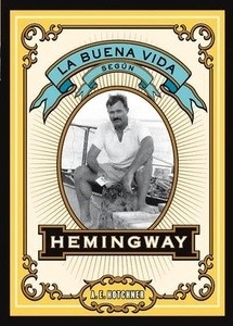 La buena vida según Hemingway