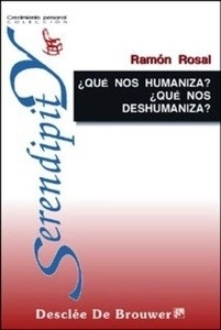 ¿Qué nos humaniza? ¿qué nos deshumaniza? : ensayo de una ética desde la psicología