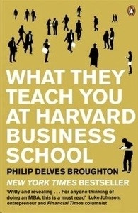 What They Teach You at Harvard Business School