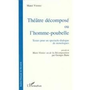 Théâtre décomposé ou l'homme-poubelle