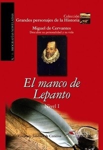 Miguel de Cervantes: El manco de Lepanto. Nivel 1
