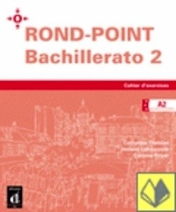 Rond-Point Bachillerato 2. Cahier d'exercices + CD