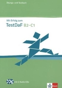 Mit Erfolg zum TestDaF B2-C1 mit 2 Audio-CDs