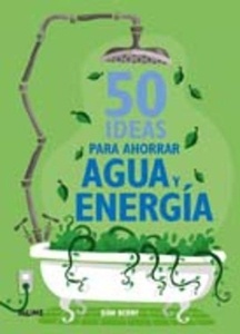 50 ideas para ahorrar agua y energía