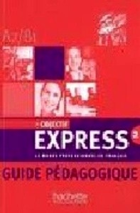Objectif Express 2 (A2/B1) Guide Pédagogique