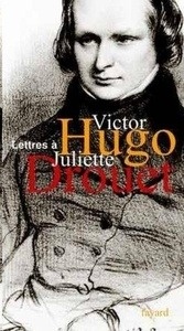 Lettres à Juliette Drouet
