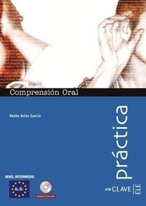 Práctica. Comprensión oral  (Libro+Cd)  nivel intermedio