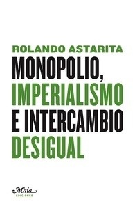 Monopolio, imperialismo e intercambio desigual