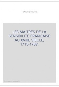 Les Maîtres de la sensibilité française au XVIIIe siècle