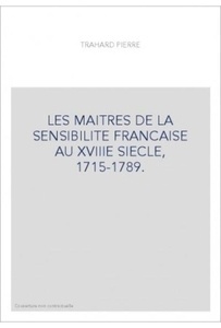 Les Maîtres de la sensibilité française au XVIIIe siècle