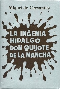 La Ingenia Hidalgo don Quijote de la Mancha