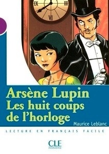 Arsène Lupin, Les huit coups de l'horlogue (Niv. 1)