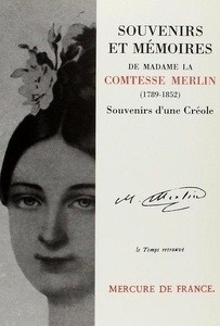 Souvenirs et mémoires de Madame la Comtense Merlin (1789-1852)