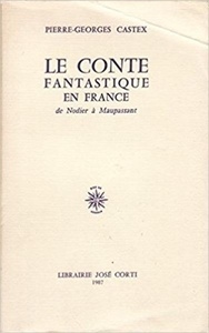 Le conte fantastique en France de Nodier à Maupassant