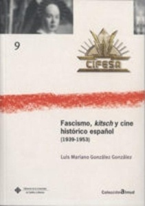Fascismo, kitsch y cine histórico español