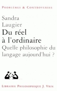 Du rèel là l'ordinaire. Quelle philosphie du langage aujourd'hui?