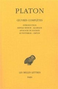 Oeuvres complètes (Hippias mineur. Alcibiade. Apologie de Socrate. Euthyphron. Criton)
