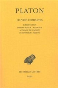 Oeuvres complètes (Hippias mineur. Alcibiade. Apologie de Socrate. Euthyphron. Criton)