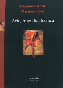 Arte, tragedia, técnica