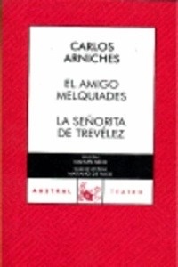 El amigo melquiades / La señorita de Trevélez