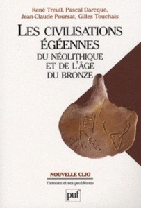 Les civilisations égéennes du néolithique et de l'Age du Bronze