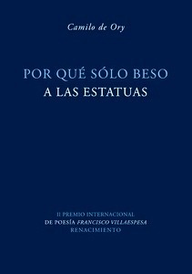 Por qué sólo beso a las estatuas