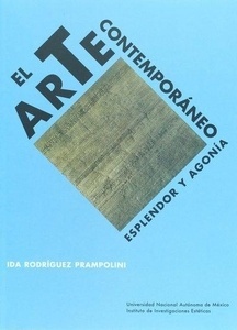 El arte contemporáneo: esplendor y agonía