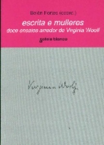 Escrita e mulleres : doce ensaios arredor de Virginia Woolf