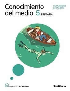 Conocimiento del medio, 5º Primaria, La Casa del Saber, ed. 2009