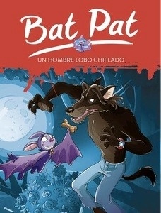 Bat Pat 10. Un hombre lobo chiflado