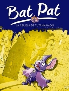 Bat Pat 3. La abuela de Tutankamon