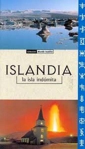 Islandia. La isla indómita